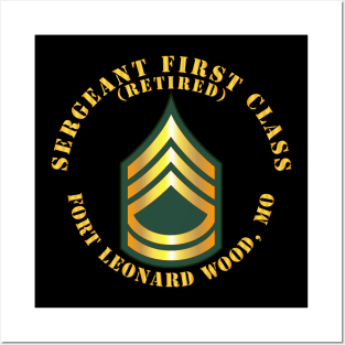 Sergeant First Class - SFC - Retired - Fort Leonard Wood, MO Posters and Art